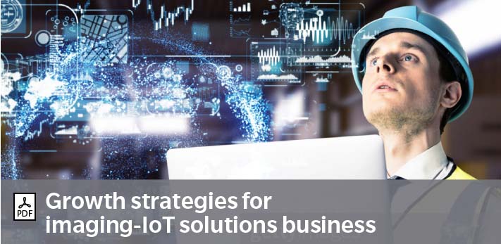 Growth strategies for 
Imaging IoT Solutions business 